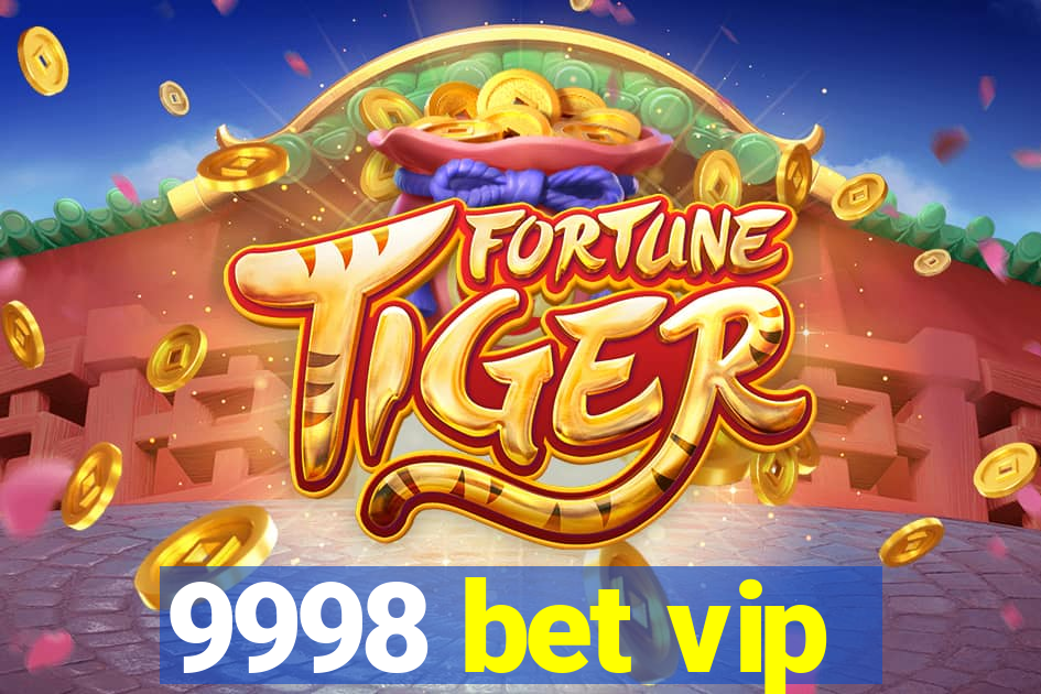 9998 bet vip